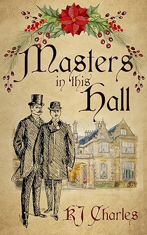 Masters in This Hall by K.J. Charles