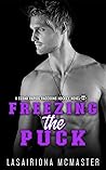 Freezing the Puck by Lasairiona E. McMaster