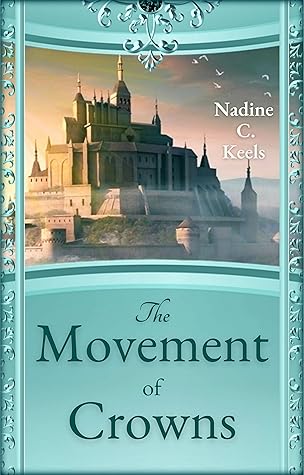 The Movement of Crowns by Nadine C. Keels