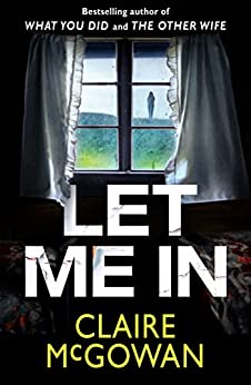 Let Me In by Claire McGowan