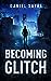 Becoming Glitch