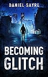 Becoming Glitch