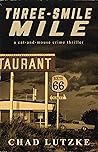 Three-Smile Mile by Chad Lutzke