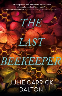 The Last Beekeeper by Julie Carrick Dalton