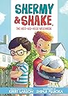 Shermy and Shake, the Not-So-Nice Neighbor