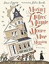 Moving the Millers' Minnie Moore Mine Mansion: A True Story