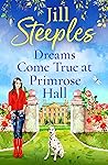 Dreams Come True at Primrose Hall (Primrose Woods, #3)