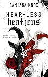 Heartless Heathens by Santana Knox