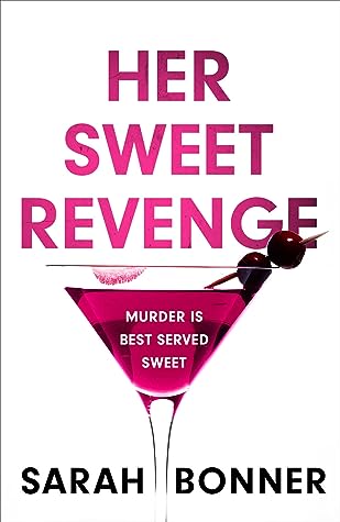 Her Sweet Revenge by Sarah  Bonner