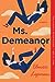 Ms. Demeanor: A Novel