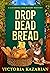 Drop Dead Bread A Laughing Loaf Bakery Mystery by Victoria Kazarian