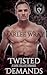 Twisted Demands (Dark Knights #3)