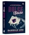 Dulce uitare by Danielle Lori