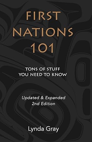 First Nations 101, 2nd edition by Lynda Gray