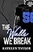 The Walls We Break (The Alphaletes, #2)