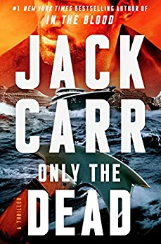 Only the Dead by Jack Carr