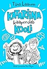 Katariina kaaperdab kooli by Tiina Laanem