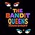 The Bandit Queens