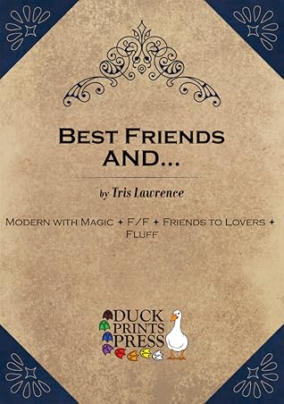 Best Friends AND... by Tris Lawrence