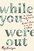 While You Were Out: An Intimate Family Portrait of Mental Illness in an Era of Silence