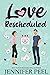 Love Rescheduled by Jennifer Peel