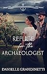 Refuge for the Archaeologist by Danielle Grandinetti