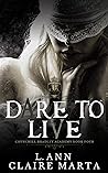 Dare To Live by L. Ann