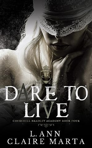 Dare To Live by L. Ann