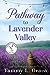 Pathway to Lavender Valley