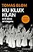 Ku Klux Klan och dess arvtagare (Världens dramatiska historia)