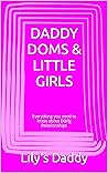 DADDY DOMS & LITTLE GIRLS by Lily's Daddy