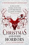 Christmas and Other Horrors: A winter solstice anthology