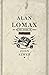 Alan Lomax: The Man Who Recorded the World