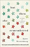 But Then She Remembered by Katie Westenberg