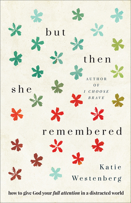 But Then She Remembered by Katie Westenberg