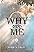 Why Not Me? by Brenda Angle