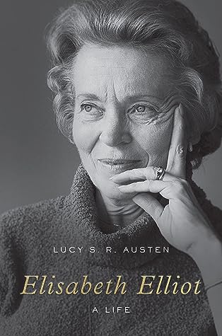 Elisabeth Elliot by Lucy S.R. Austen