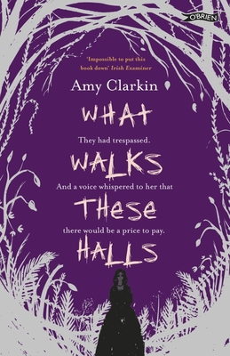 What Walks These Halls by Amy Clarkin