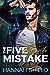 The Five Minute Mistake (West Oaks Heroes #2)