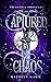 Captured by Chaos (The Kazola Chronicles, #1)