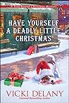 Have Yourself a Deadly Little Christmas by Vicki Delany