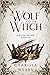 The Wolf and the Witch (Witch Walker, #3) by Charissa Weaks