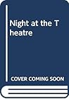 A Night at the theatre by Ronald Harwood