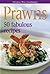 Prawns - 50 Fabulous Recipes by Periplus Editors