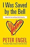 I Was Saved by the Bell by Peter   Engel