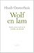 Wolf en lam by Huub Oosterhuis