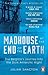 Madhouse at the End of the Earth: The Belgica’s Journey into the Dark Antarctic Night