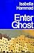 Enter Ghost