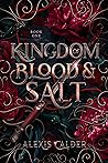 Kingdom of Blood and Salt (Blood and Salt, #1)