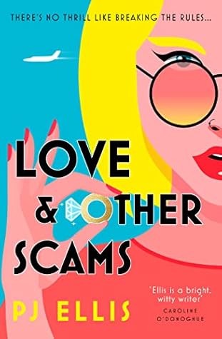 Love & Other Scams by Philip Ellis